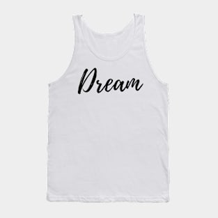 Dream Big Tank Top